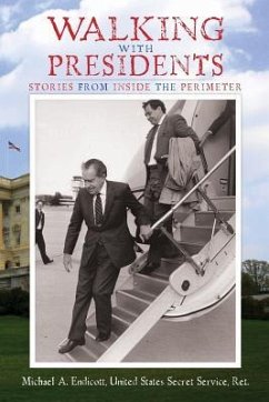 Walking With Presidents: Stories From Inside The Perimeter - Endicott, Michael a.