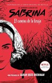 El mundo oculto de Sabrina : el camino de la bruja