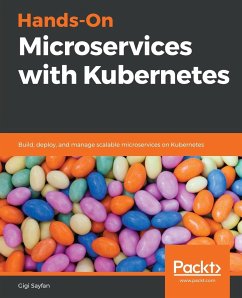 Hands-On Microservices with Kubernetes - Sayfan, Gigi