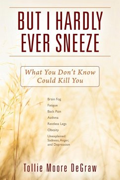 But I Hardly Ever Sneeze - Degraw, Tollie Moore