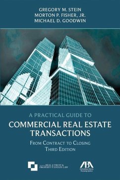 A Practical Guide to Commercial Real Estate Transactions - Stein, Gregory M; Fisher, Morton P; Goodwin, Michael D