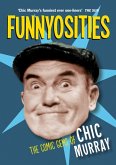 Funnyosities: The Comic Gems of Chic Murray