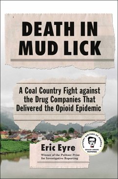 Death in Mud Lick: A Coal Country Fight Against the Drug Companies That Delivered the Opioid Epidemic