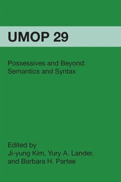 Possessives and Beyond: Semantics and Syntax: University of Massachusetts Occasional Papers in Linguistics 29 - Kim, Ji-Yung; Partee, Barbara H.; Lander, Yury a.