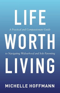 Life Worth Living - Hoffmann, Michelle