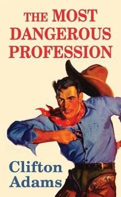 The Most Dangerous Profession - Adams, Clifton