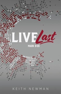 Live Last: Mark 9:35 - Newman, Keith