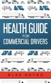 Health Guide For Commercial Drivers Health Guide For Commercial Drivers