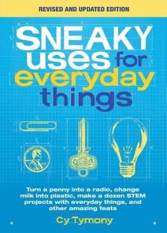 Sneaky Uses for Everyday Things, Revised Edition - Tymony, Cy