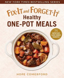 Fix-It and Forget-It Healthy One-Pot Meals: 75 Super Easy Slow Cooker Favorites - Comerford, Hope