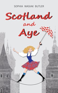 Scotland and Aye - Butler Wasiak, Sophia