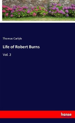 Life of Robert Burns - Carlyle, Thomas
