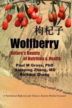 Wolfberry: Nature's Bounty of Nutrition and Health - Gross, P. M.; Zhang, X.; Zhang, R.
