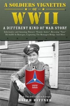 A Soldiers Vignettes of WWII - Bittner, Ralph