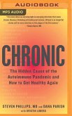 Chronic: The Hidden Cause of the Autoimmune Pandemic and How to Get Healthy Again