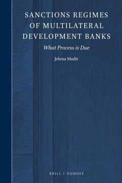 Sanctions Regimes of Multilateral Development Banks - Madir, Jelena