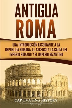 Antigua Roma by Captivating History Paperback | Indigo Chapters