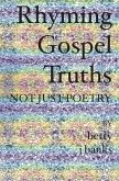 Rhyming Gospel Truths: Not Just Poetry
