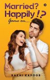 Married? Happily!?: Game on...
