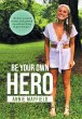 Be Your Own Hero - Bild 1