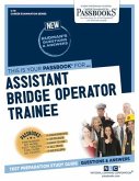 Assistant Bridge Operator Trainee (C-79): Passbooks Study Guide Volume 79