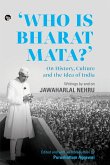 Who Is Bharat Mata? On History, Culture and the Idea of India