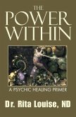 The Power Within: A Psychic Healing Primer