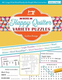 More Happy Quilter Variety Puzzles: 60+ Large-Print Word Puzzles for People Who Love to Sew - Runge, Gailen