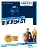 Biochemist (C-85): Passbooks Study Guide Volume 85