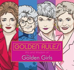 Golden Rules: Wit and Wisdom of the Golden Girls - Sedita, Francesco; Yacka, Douglas