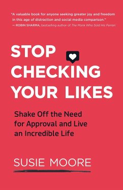 Stop Checking Your Likes - Moore, Susie
