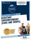 Assistant Superintendent (Cars and Shops) (C-2015): Passbooks Study Guide Volume 2015