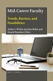 Mid-Career Faculty: Trends, Barriers, and Possibilities