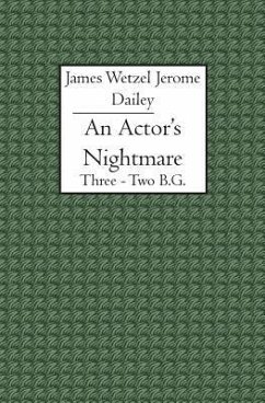 An Actor's Nightmare: Three - Two B.G. - Wetzel, James; Dailey, Jerome