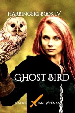 Ghost Bird: A fantasy novel of love, betrayal, and secrets revealed - Wiseman, Jane M.