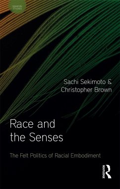 Race and the Senses - Brown, Christopher; Sekimoto, Sachi