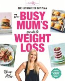 The Busy Mum's Guide to Weight Loss