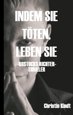 INDEM SIE TÖTEN, LEBEN SIE - Kindt, Christin