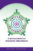 Universe Responding: A Spiritual Model For Economic Abundance