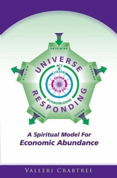 Universe Responding: A Spiritual Model For Economic Abundance - Crabtree, Valleri