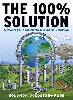 The 100% Solution: A Plan for Solving Climate Change - Goldstein-Rose, Solomon