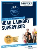 Head Laundry Supervisor (C-2426): Passbooks Study Guide Volume 2426