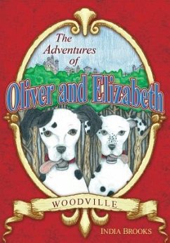 The Adventures of Oliver and Elizabeth: Woodville (Full Color Version) - Brooks, India