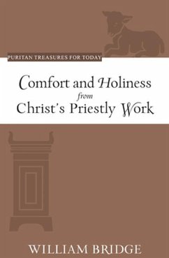 Comfort and Holiness from Christ's Priestly Work - Bridge, William