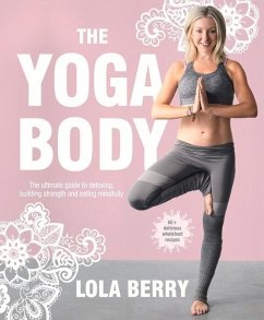 The Yoga Body - Berry, Lola