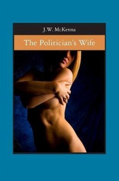 The Politician's Wife - McKenna, J. W.