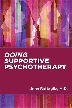 Doing Supportive Psychotherapy - Battaglia, John (Medical Director)