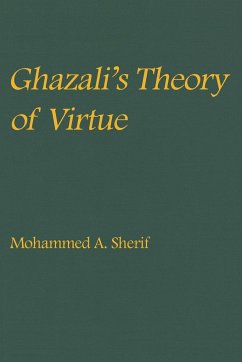 Ghazali's Theory of Virtue - Sherif, Mohammed A.