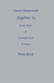 Qwest Homework Algebra I: A Study Guide and Example/Test and Note Workbook