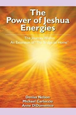 The Power of Jeshua Energies - Di Domenico, Anne; Nelson, Denisa